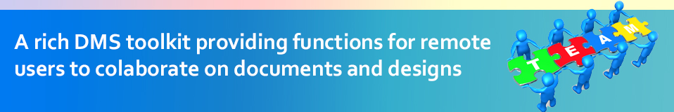 A rich DMS toolkit providing functions for remote users to colaborate on documents and designs